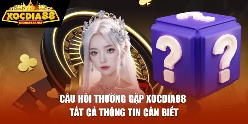Câu hỏi thường gặp